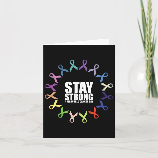 Stay Strong World Cancer Day  Card (Front)