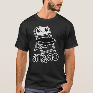 Stay stylish in our Sit & Go Folding Chair T-Shirt