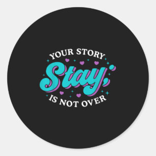 Stay Suicide Prevention Awareness Mental Health Su Classic Round Sticker