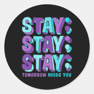 Stay Suicide Prevention Awareness Mental Health Su Classic Round Sticker