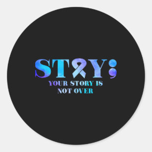 Stay Suicide Prevention Awareness Mental Health Su Classic Round Sticker