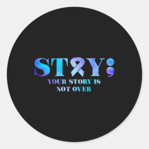 Stay Suicide Prevention Awareness Mental Health Su Classic Round Sticker