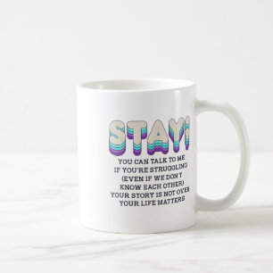 Stay Suicide Prevention Awareness Mental Health Su Coffee Mug