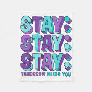 Stay Suicide Prevention Awareness Mental Health Su Fleece Blanket