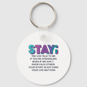 Stay Suicide Prevention Awareness Mental Health Su Key Ring