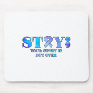 Stay Suicide Prevention Awareness Mental Health Su Mouse Pad