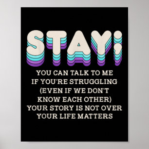 Stay Suicide Prevention Awareness Mental Health Su Poster