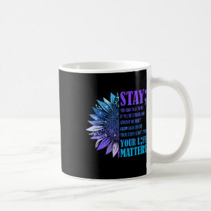 Stay Suicide Prevention Awareness Positive Motivat Coffee Mug