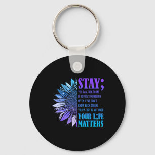 Stay Suicide Prevention Awareness Positive Motivat Key Ring
