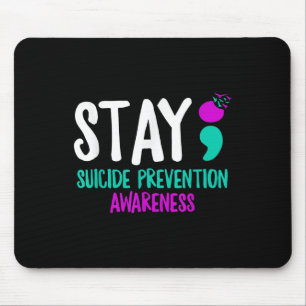 Stay Suicide Prevention Semicolon Mental Health Aw Mouse Pad