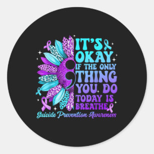 Stay Sunflower Suicide Prevention Awareness Week S Classic Round Sticker