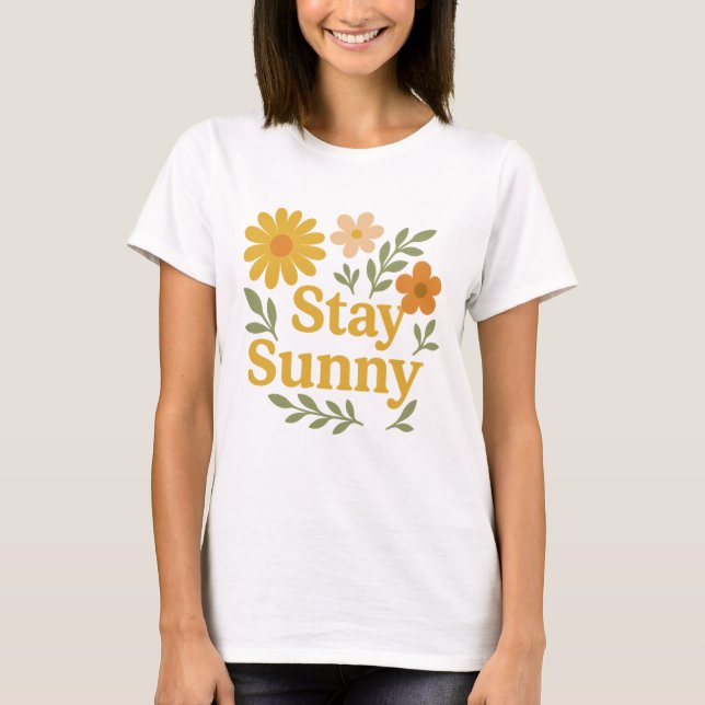 Stay Sunny Retro Floral Positive Vibes T-Shirt (Front)