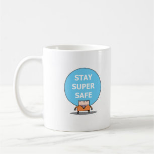 STAY SUPER SAFE mug. Coffee Mug