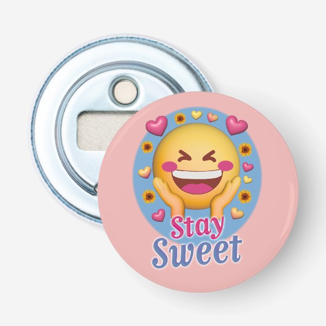 Stay Sweet bottle opener  (Front)