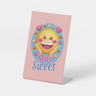 Stay sweet  pedestal sign