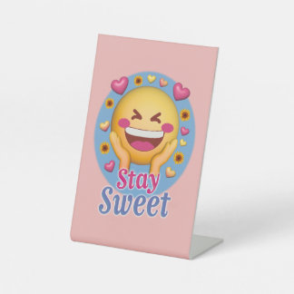 Stay sweet pedestal sign