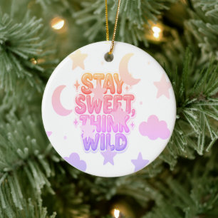 "Stay Sweet, Think Wild" – Playful Positivity Desi Ceramic Ornament