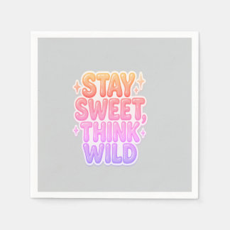 "Stay Sweet, Think Wild" – Playful Positivity Desi Napkin
