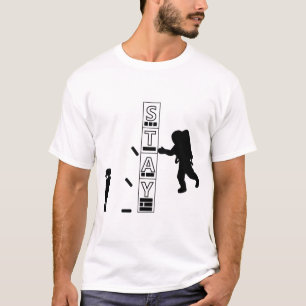 Stay  T-Shirt