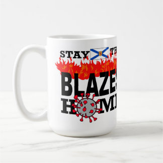 Stay The Blazes Home Mug