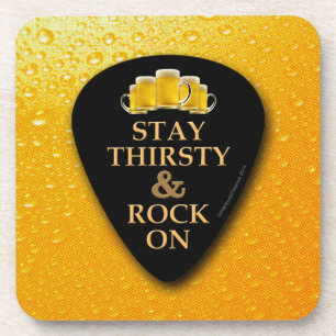 Stay Thirsty and Rock On! Coaster