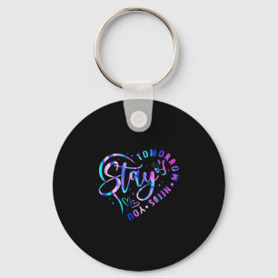 Stay tomorrow needs heart prevention awareness key ring