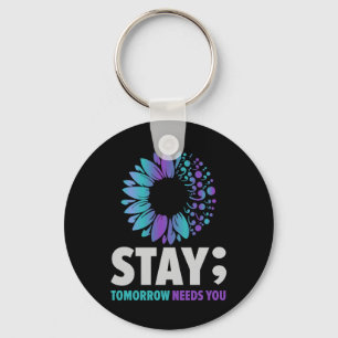 Stay Tomorrow Needs You Mental Health Awareness Su Key Ring