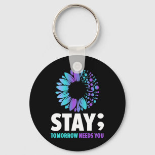 Stay Tomorrow Needs You Mental Health Awareness Su Key Ring