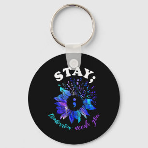 Stay Tomorrow Needs You Mental Health Problems  Key Ring
