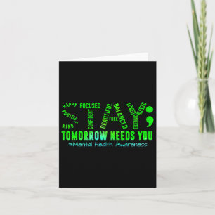 Stay Tomorrow Needs You Mental Health S Awareness  Card