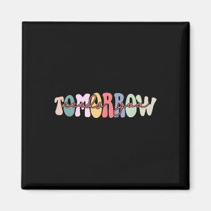 Stay Tomorrow Needs You Mental Health S Awareness Magnet