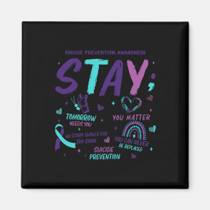 Stay Tomorrow Needs You Problem Suicide Prevention Magnet