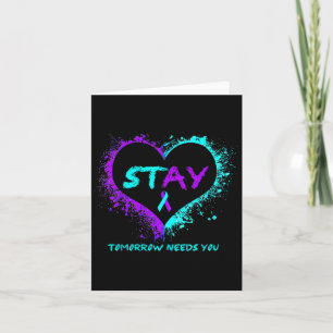 Stay - Tomorrow Needs You Semicolon Suicide Preven Card