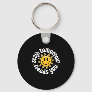 Stay Tomorrow Needs You, Suicide Awareness Mental Key Ring
