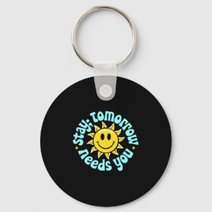 Stay Tomorrow Needs You, Suicide Awareness Mental Key Ring