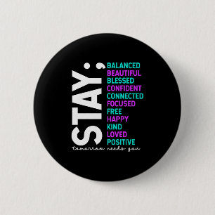 Stay Tomorrow Needs You Suicide Prevention Awarene 6 Cm Round Badge