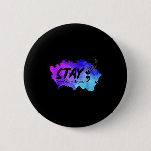 Stay Tomorrow Needs You Suicide Prevention Awarene 6 Cm Round Badge