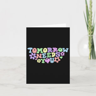 Stay Tomorrow Needs You Suicide Prevention Awarene Card