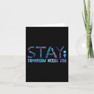Stay Tomorrow Needs You Suicide Prevention Awarene Card