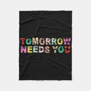 Stay Tomorrow Needs You Suicide Prevention Awarene Fleece Blanket