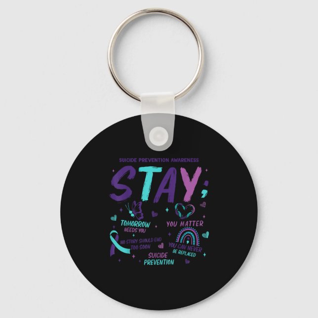 Stay Tomorrow Needs You Suicide Prevention Awarene Key Ring (Front)