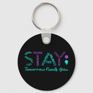 Stay Tomorrow Needs You Suicide Prevention Awarene Key Ring