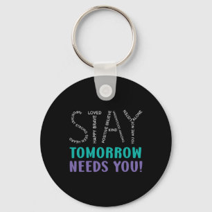 Stay Tomorrow Needs You Suicide Prevention Awarene Key Ring