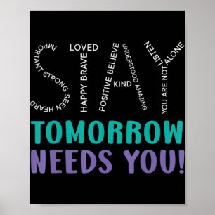 Stay Tomorrow Needs You Suicide Prevention Awarene Poster
