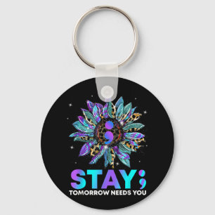 Stay; Tomrrow Needs You Suicide Prevention Awarene Key Ring