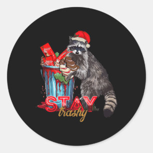 Stay Trashy Christmas Racoon Funny Matching Famil Classic Round Sticker