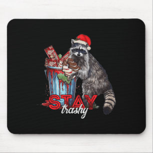 Stay Trashy Christmas Racoon Xmas Trash Panda Rac Mouse Pad