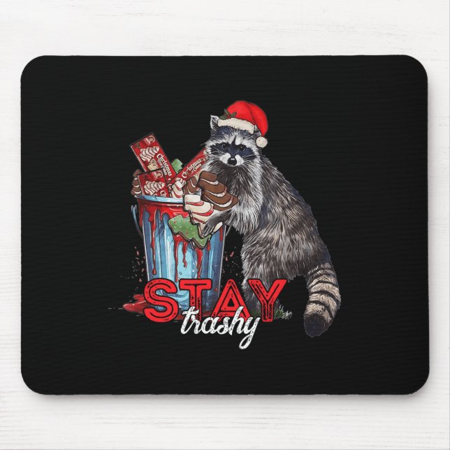 Stay Trashy Christmas Racoon Xmas Trash Panda Rac Mouse Pad (Front)