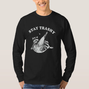 Stay Trashy Funny Racoon Trash Panda Racoon Meme T-Shirt