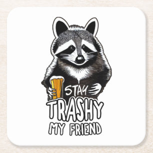 Stay Trashy My Friend Racoon Square Paper Coaster